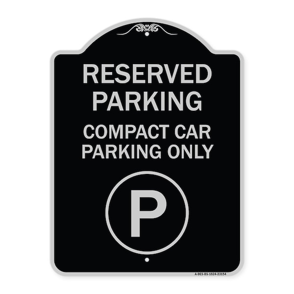 Reserved Parking Compact Car Parking Heavy-Gauge Aluminum Sign, 24" x 18", BS-1824-23154